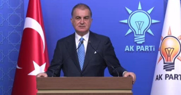 AK Parti Sözcüsü Ömer Çelik'ten Terörsüz Türkiye Açıklamaları
