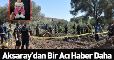 Aksaray’daki selde kaybolmuştu: Asel bebekten acı haber geldi