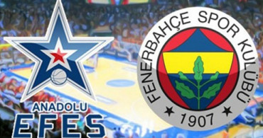 Anadolu Efes - Fenerbahçe Final Four Maçı Ne zaman? Hangi Kanalda?