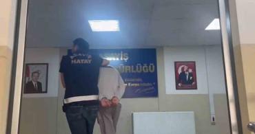 Antakya'da 22 Yıl 11 Ay Hapsi Olan Şahıs Yakalandı