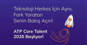 Atp core talent 2026 programı yeni mezunlara fırsatlar sunuyor