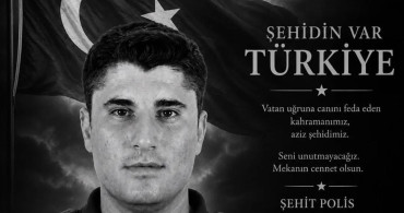 Başkan Kaya’dan şehit polis memuru tayfun baş için başsağlığı mesajı