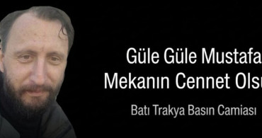 Batı Trakya Türk basın dünyası yasta: Mustafa Şargo hayatını kaybetti