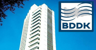 BDDK Finansal Kuruluşların Müşterilerini Mağdur Etmemesi Konusunda Güçlü Tavsiye Kararı Aldı