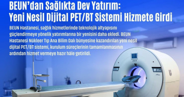 BEUN'dan sağlıkta dev yatırım, yeni nesil dijital PET/BT sistemi hizmete girdi
