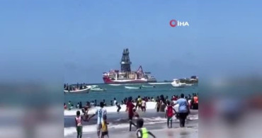 Çağrı Bey Sondaj Gemisi Somali'de Coşkuyla Karşılandı