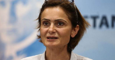 Canan Kaftancıoğlu Hakkında Hapis İsteniyor!