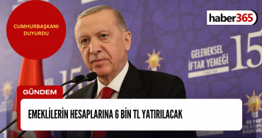 CUMHURBAŞKANI DUYURDU: 15 gün sonra emeklikler bayram edecek! Hesaplarına 6 Bin TL yatırılacak