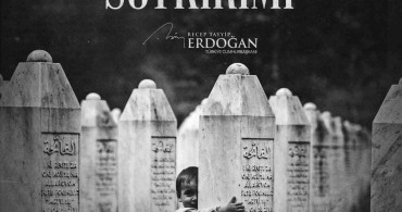 Cumhurbaşkanı Erdoğan: Srebrenitsa’yı asla unutmayacağız