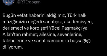 Cumhurbaşkanı Erdoğan'dan Yücel Paşmakçı için taziye mesajı