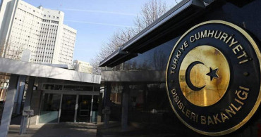 Dışişleri Bakanlığı’ndan BM’ye tepki: Kabul edilemez buluyoruz