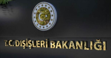 Dışişleri Bakanlığı'ndan Sert Tepki: BM Kural ve İlkelerine Aykırıdır