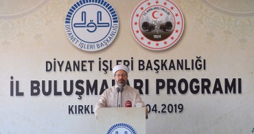 Diyanet İşleri Başkanı Ali Erbaş'tan Birlik ve Beraberlik Vurgusu