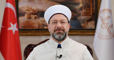 Diyanet İşleri Başkanı Erbaş'tan Bayram Mesajı