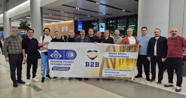 Erzurum Firmaları Güney Afrika Pazarına Adım Atıyor