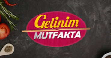 Gelinim Mutfakta Yarışması Ne Zaman Başlayacak? Gelinim Mutfakta Yarışmasını Kim Sunacak? Gelinim Mutfakta Yarışmasına Nasıl Başvuru Yapılır?