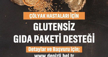 Glütensiz gıda paketi desteği için yeni dönem müracaatları başladı