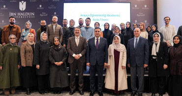 İbn Haldun Üniversitesi'nde Yeni Bir Dönem: Arapça Öğretmenliği Akademisi Açıldı