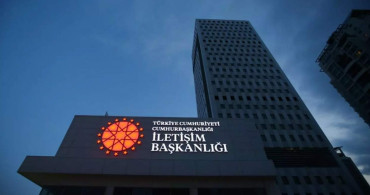 İletişim Başkanlığı’ndan açıklama geldi: İddialar gerçeği yansıtmıyor
