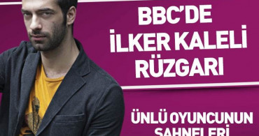 İlker Kaleli'nin BBC'deki Rolü Gündem Oldu