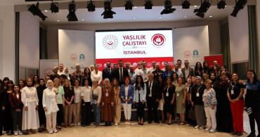 İstanbul'da Yaşlılık Çalıştayı Gerçekleştirildi