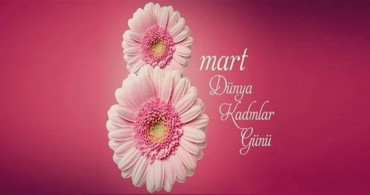 Kadınlar Günü mesajları 2022: Sevgiliye, eşe, anneye anlamlı resimli, yeni ve güzel 8 Mart Dünya Kadınlar Günü mesajları
