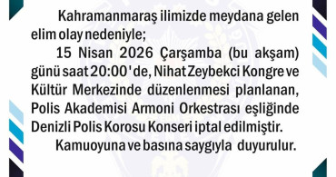 Kahramanmaraş Olayı Sebebiyle Denizli Polis Korosu Konseri İptal Edildi