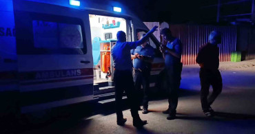 Kahramanmaraş'ta arkadaş kavgası yaralanmayla sonuçlandı