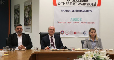 Kayseri Şehir Hastanesi'nde Aile Destek Projesi Başlıyor