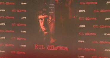 ‘Kul Dilemma’ Filminin Gala Gecesi Büyük İlgiyle Gerçekleşti