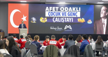 Mersin'de Afet Odaklı Çocuk ve Genç Çalıştayı Gerçekleştirildi