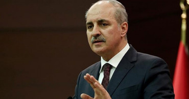 Numan Kurtulmuş: O Devirler Geride Kaldı! Haddinizi Bilin