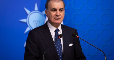 Ömer Çelik: Türkiye'nin AB Üyeliği, Avrupa Birliği'nin Hayatiyetini Belirliyor