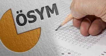 ÖSYM'den Sınav Erteleme Duyurusu