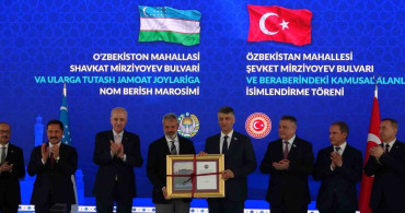Özbekistan’ın deprem bölgesindeki destekleri Özbekistan Mahallesi ismiyle yaşatılacak