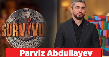 Parviz Abdullayev Kimdir? Parviz Abdullayev Boyu Kaç, Kilosu Kaç, Aslen Nereli, Sevgilisi Kimdir?