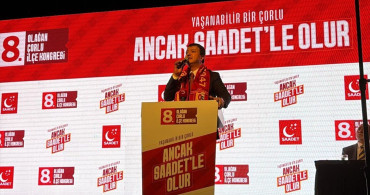 Saadet Partisi Çorlu 8. Olağan Kongresi Gerçekleşti