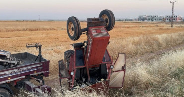 Şanlıurfa'da devrilen traktörün sürücüsü kazayı hafif atlattı