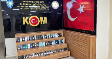 Şanlıurfa'da Gümrük Kaçağı Telefon Operasyonu