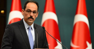 Sözcü Kalın'dan '15 Mart İslamofobiyle Mücadele Uluslararası Günü' Açıklaması