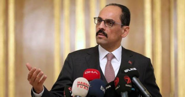 Sözcü Kalın'dan Ermenistan'a Kınama: Türkiye Azerbaycan'ın Yanında Olacaktır