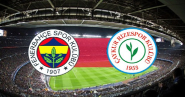 Spor Toto Süper Lig 24. Hafta: Fenerbahçe - Çaykur Rizespor / Maç Önü 