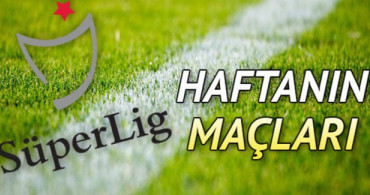Süper Lig 27. Hafta Programı