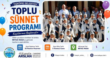 Taşköprü Belediyesi'nin toplu sünnet programı için kayıtlar başlıyor