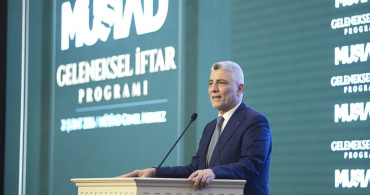 Ticaret Bakanı Ömer Bolat MÜSİAD İftarında Ekonomi Vurgusu Yaptı