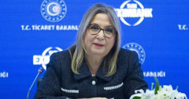 Ticaret Bakanı Ruhsar Pekcan, Dış Ticaret Verilerini Açıkladı