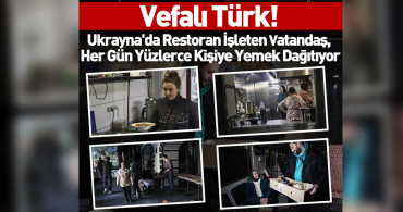 Türk yine umut oldu! Ukrayna'da restoran işleten vatandaş, her gün yüzlerce yemek dağıtıyor