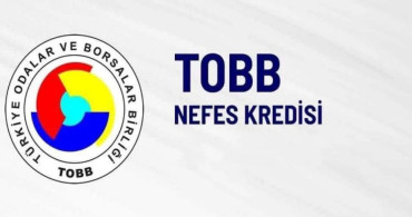 TOBB Nefes Kredisi’nde Yeni Dönem Yarın Başlıyor