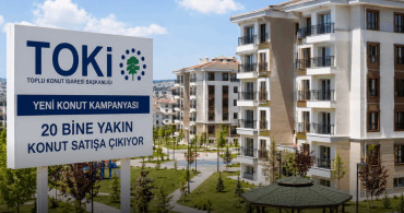TOKİ 64 İlde 20 Bin Konut Satışa Çıkarıyor