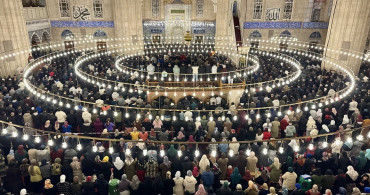 Trakya'da Kadir Gecesi Coşkuyla İdrak Edildi
